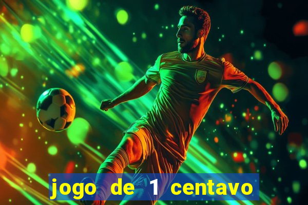 jogo de 1 centavo estrela bet